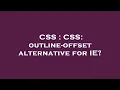 CSS CSS outline-offset alternative for IE