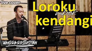 Download LOROKU MBOK KENDANGI - Wandra | Cover MP3