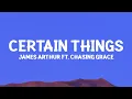 Lagu @jamesarthur - Certain Things (Lyrics) ft. Chasing Grace