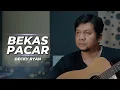 Bekas Pacar - Imam S Arifin Cover By Decky Ryan