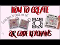 HOW TO CREATE QR CODE KEYCHAINS SUBLIMATION VERSION BEGINNER FRIENDLY