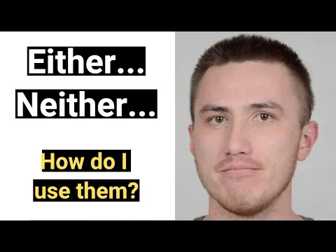 How to Use EITHER and NEITHER - English Tips