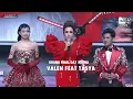 Lagu VALEN feat TASYA DA7 Gand Final Kedua