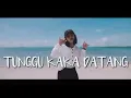 Download Lagu Sansa soleman TUNGGU KAKA DATANG