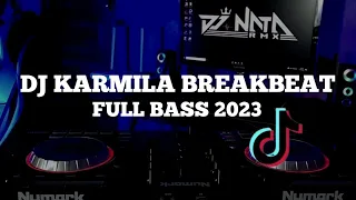 Download DJ KARMILA BREAKBEAT FULL BASS 2023 !! DJ NATA RMX MP3