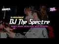 Lagu DJ THE SPECTRE BREAKBEAT REMIX JEDAG JEDUG FULL BASS TERBARU 2024