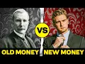 DIFFERENCE BETWEEN NEW AND OLD MONEY