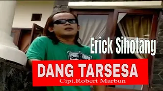 erick sihotang dang tarsesa official music video