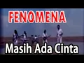 Lagu Masih Ada Cinta - FENOMENA [official musik video]