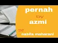 Download Lagu lagu populer 2021. pernah by azmi (cover nabila maharani + lirik)