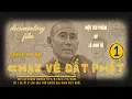 Lagu CHẠY VỀ XỨ PHẬT | Một tác phẩm của đạo diễn-diễn viên: LÊ ANH TÚ | TẬP 1: Chặng HÀ NỘI. THÍCHMINHTUỆ