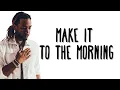 Download Lagu PARTYNEXTDOOR - Make It To The Morning (Lyrics)