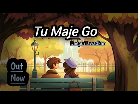 Download MP3 Tu Maje Go  - Deepu Tawadkar / New Konkani Love Song 2024  PPD Latest Konkani Song  Konkani Songs