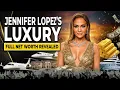 Inside Jennifer Lopez s Luxury Lifestyle and Net Worth