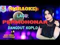 Download Lagu Permohonan Karaoke | Karaoke Dangdut Official | Cover PA 600