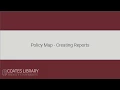 Policy Map - Creating Reports
