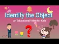 Identify the Object Object Identification Activity for Kids Educational s for Kids