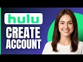 HOW TO CREATE A HULU ACCOUNT 2026