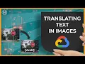 Translating and Captioning Text in AI Pipeline Google Cloud