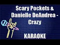 Download Lagu Scary Pockets \u0026 Danielle DeAndrea - Crazy (Karaoke)