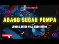 Download Lagu ABANG UDAH POMPA‼️POMPA LAH BIAR TINGGI⁉️JUNGLE DUTCH FULL BASS BETON