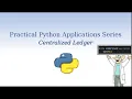 Beginners Practical Python Series Centralized Ledger