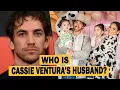 Who Is Alex Fine Cassie Ventura s Husband 2025