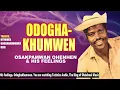 Lagu 🎵 OSAKPAMWAN OHENHEN – ODOGHAKHUMWEN (Full Album) | Technics Audio Disc 🎵
