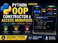 Python Lecture 25 Class Constructors Access Modifiers OOP Tutorial for Beginners with