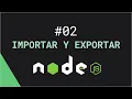 NODE JS - Importar y exportar Archivos