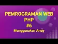 Materi Pemrograman Web PHP Menggunakan Array