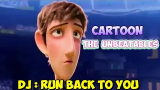 Download Dj Run Back To You -FUNKY NIGHT- Versi Cartoon The Unbeatables🔥🔥 MP3