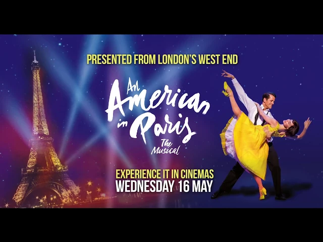 An American in Paris | Experience it in cinemas 16 May