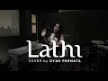 Download Lagu Lathi - Weird Genius cover by. Dyah Permata | Everything Has Changed | Sara Fajira | Versi Koplo
