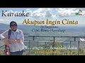 Akupun Ingin Cinta - Karaoke - Iis Sugianto - Cipt. Rinto Harahap...