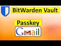 The Future of Logins How Passkeys Work with Bitwarden Gmail