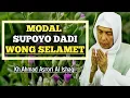 Lagu Modal Supoyo Dadi Wong Selamet || Kh.Ahmad Asrori Al Ishaqi