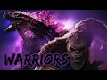 Download Lagu Godzilla x Kong :The New Empire Music Video •Warriors• Imagine Dragons •Collab• (TheKillerWolf)