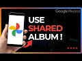 How to Use Google Photos Shared Album in 2026