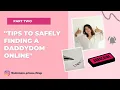 FINDING A Daddy Dom TIPS PART TWO