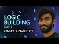 Day 7 - Digit Concept Explained Basics Logic Building Series DSA