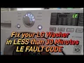 Easy fix LG Washer Grinding Growling with LE Fault Code Diagnose Test and Replace 6501kw2002a