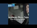 Download Lagu Mulanya Biasa Saja