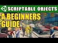 A Beginners Guide - How to Use Scriptable Objects in Unity