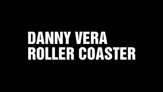 danny vera roller coaster lyrics 
