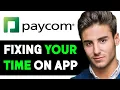 HOW TO FIX YOUR TIME ON PAYCOM 2025 FULL GUIDE
