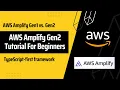 AWS Amplify Gen2 Tutorial for Beginners Amplify Gen1 vs Gen2 Comparison Explained
