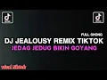 Lagu DJ JEALOUSY REMIX FULL BASS BIKIN GOYANG FULL SONG VIRAL TIKTOK TERBARU 2026 YANG KALIAN CARI