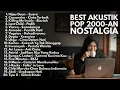 Lagu TOP HITS 2000 AN POP INDONESIA SANTAI \u0026 TEMAN KERJA   Playlist Full Album Lagu Indonesia Nostalgia