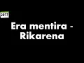 Era mentira - Rikarena